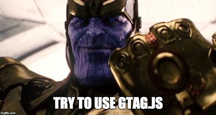 gtag meme thanos