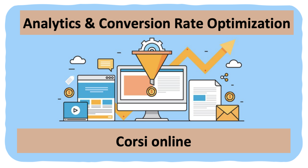 Analytics e Conversion Rate Optimization Corso Online